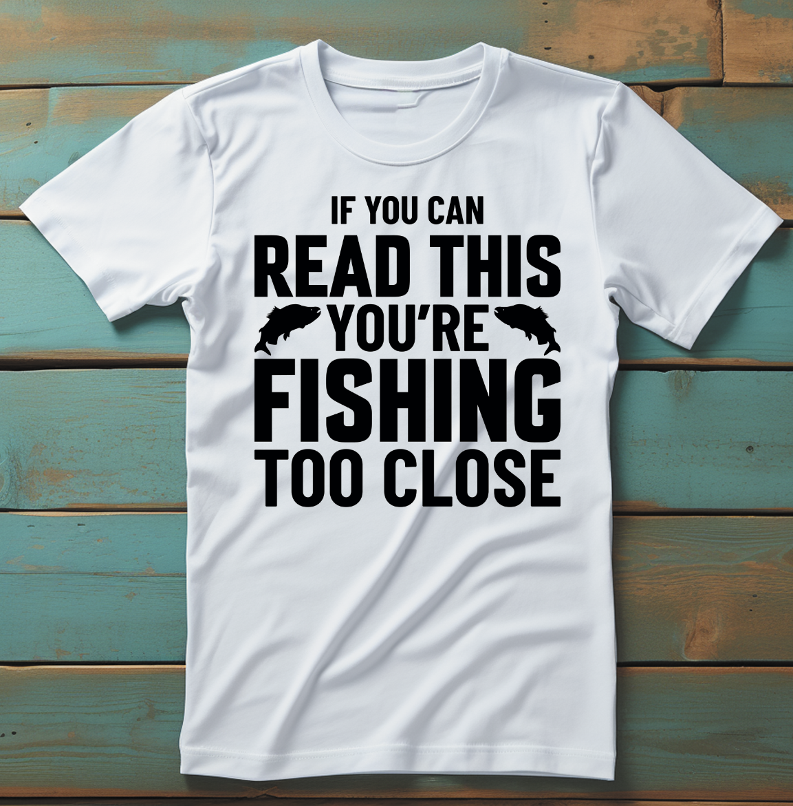 If you can read this you are fishing too close
