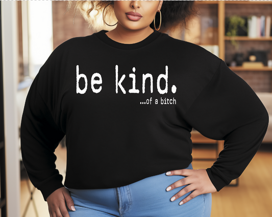 Be Kind...of a Bitch