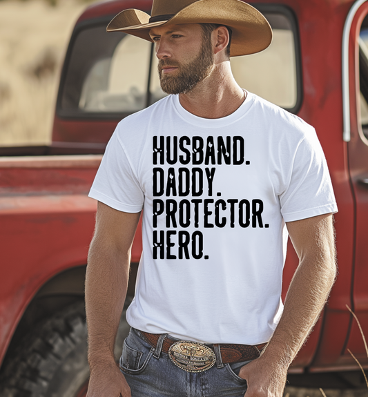 Husband, Daddy, Protector, Hero