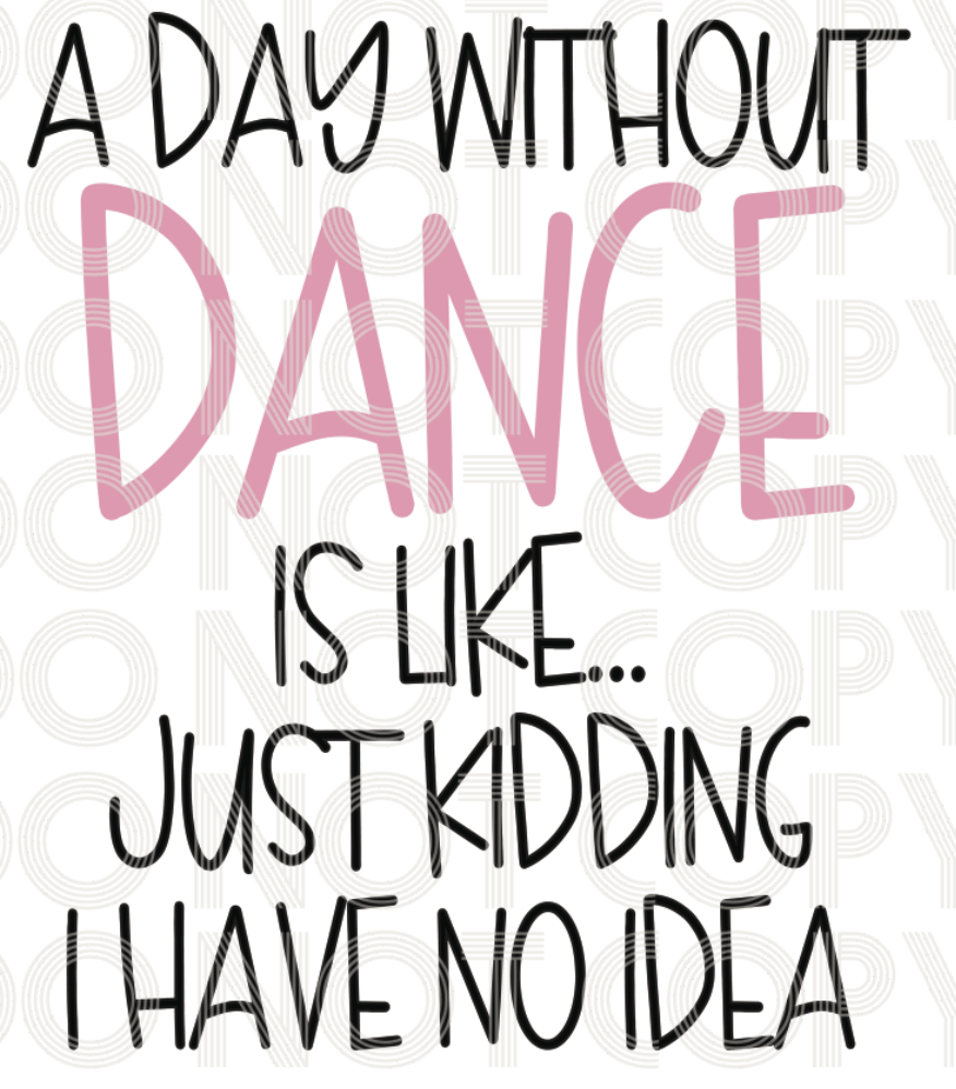 A day without dance