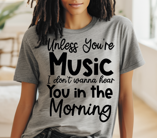 Unless you're music...