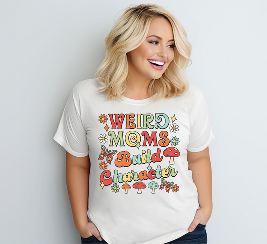 Weird moms build character